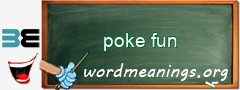 WordMeaning blackboard for poke fun